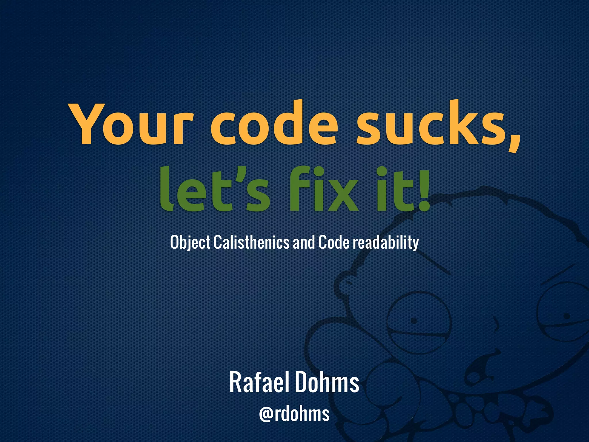 Your code sucks, let's fix it