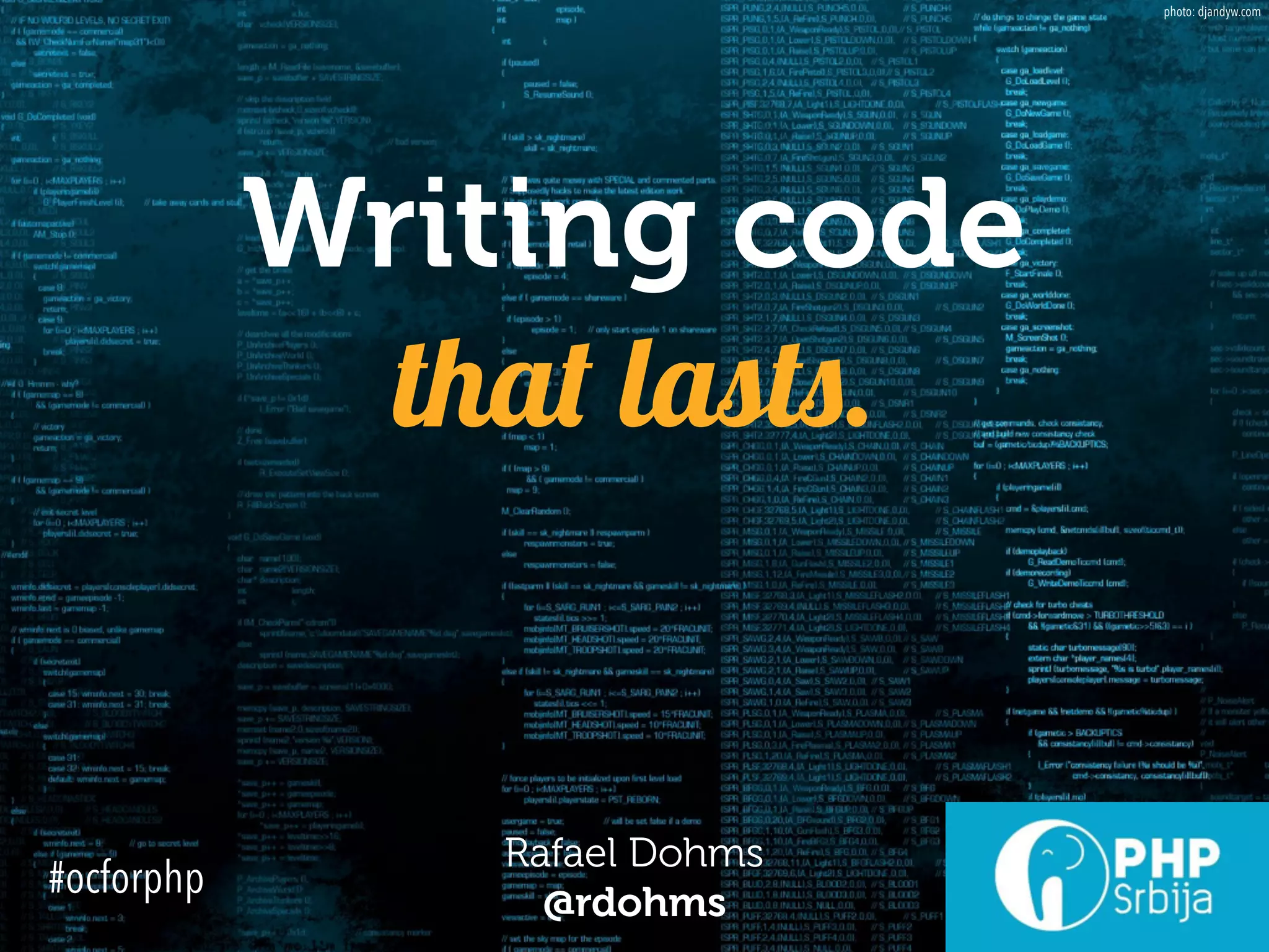 “Writing code that lasts” … or writing code you won’t hate tomorrow.