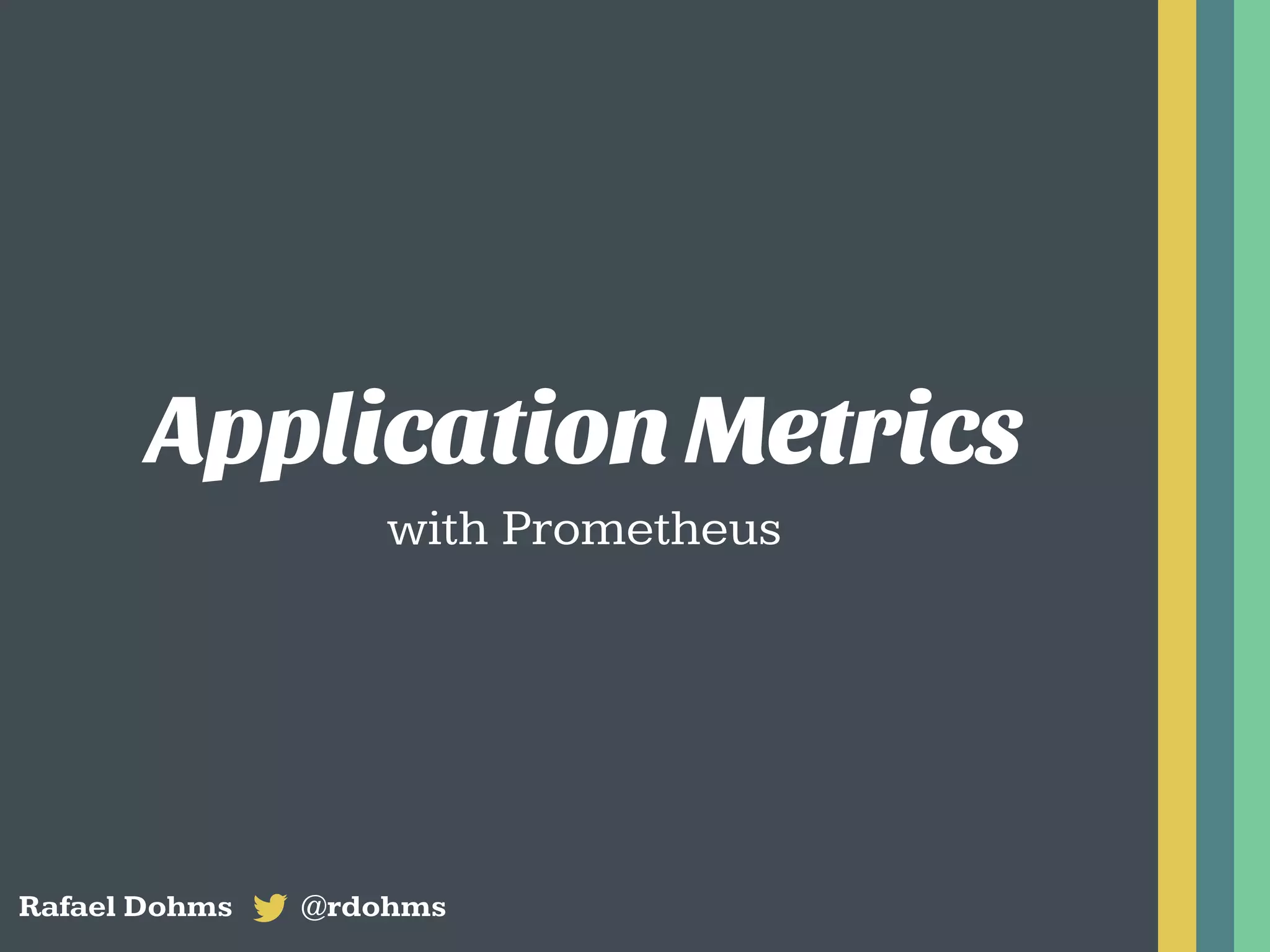 Application metrics with Prometheus